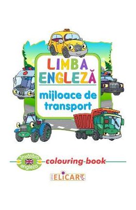 Limba engleza: Mijloace de transport (Colouring Book)