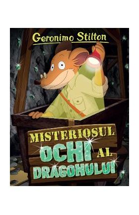Misteriosul ochi al dragonului - Geronimo Stilton