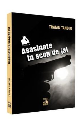 Asasinate in scop de jaf - Traian Tandin