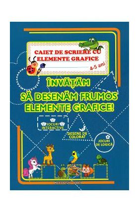 Caiet de scriere cu elemente grafice - Florina Mariana Jugaru