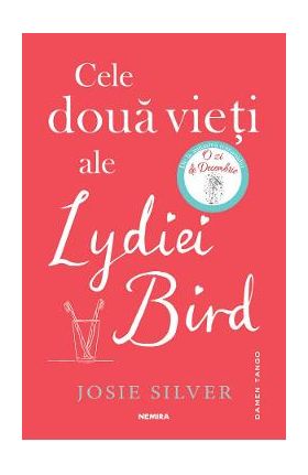 Cele doua vieti ale Lydiei Bird - Josie Silver