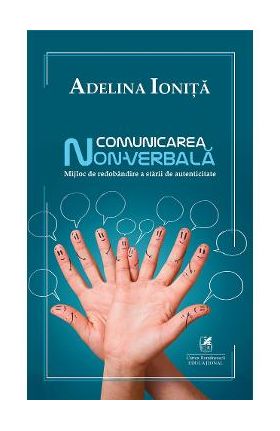 Comunicarea non-verbala - Adelina Ionita