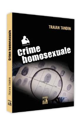 Crime homosexuale - Traian Tandin