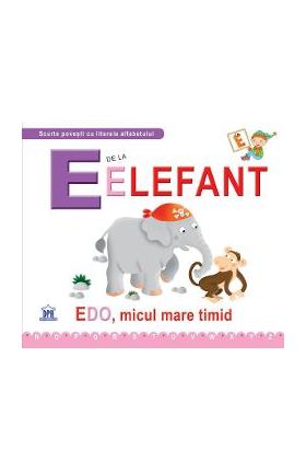 E de la Elefant - Edo, micul mare timid (necartonat)