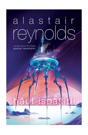 Haul ispasirii. Trilogia Spatiul Revelatiei. Vol.3 - Alastair Reynolds