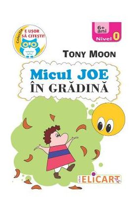 Micul Joe in gradina. Nivel 0 - Tony Moon