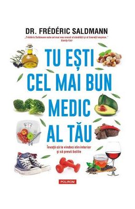Tu esti cel mai bun medic al tau - Dr. Frederic Saldmann