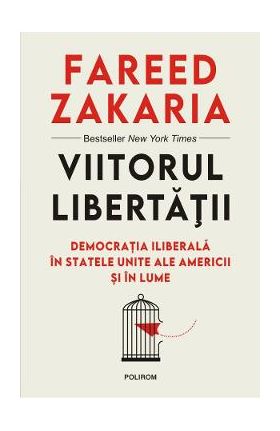 Viitorul libertatii - Fareed Zakaria