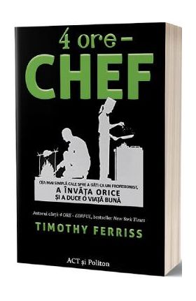 4 ore - Chef - Timothy Ferriss