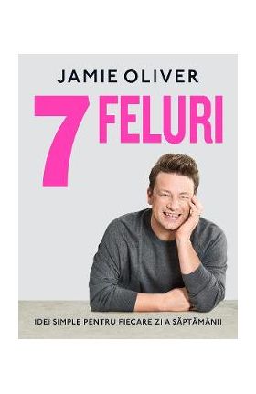 7 feluri - Jamie Oliver