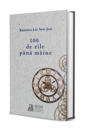 100 de zile pana maine - Ramona Lee Soo-Jun