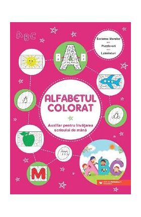 Alfabetul colorat. Auxiliar pentru invatarea scrisului de mana