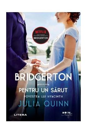 Bridgerton. Pentru un sarut - Julia Quinn