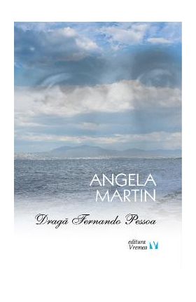 Draga Fernando Pessoa - Martin Angela