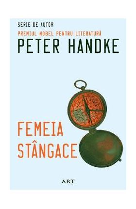 Femeia stangace - Peter Handke
