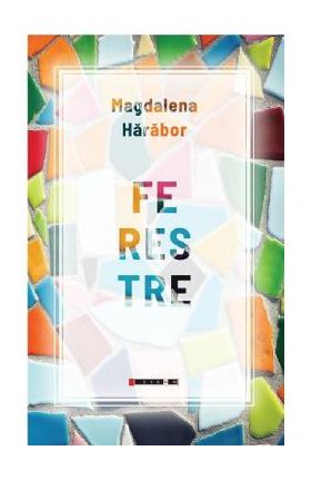 Ferestre - Magdalena Harabor