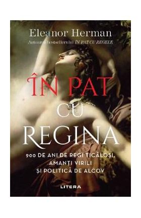 In pat cu regina - Eleanor Herman