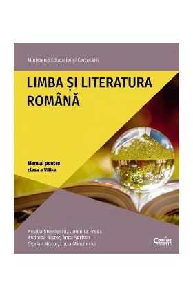 Limba si literatura romana - Clasa 8 - Manual - Amalia Stoenescu, Luminita Elena Preda