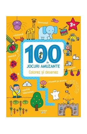 100 de jocuri amuzante. Colorez si desenez