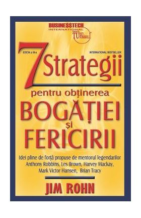 7 strategii pentru obtinerea bogatiei si fericirii Ed.3 - Jim Rohn