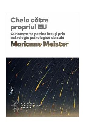 Cheia catre propriul eu - Marianne Meister