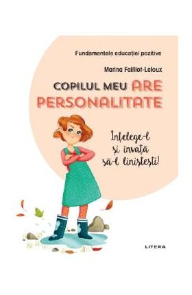 Copilul meu are personalitate - Marina Failliot-Laloux