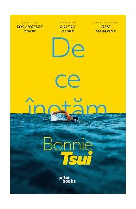 De ce inotam - Bonnie Tsui