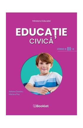 Educatie civica - Clasa 3 - Manual - Adriana Dumitru, Mariana Pop