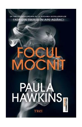 Focul mocnit - Paula Hawkins