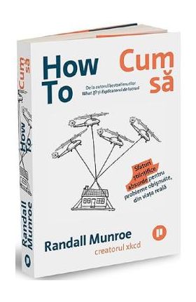 How To. Cum sa - Randall Munroe