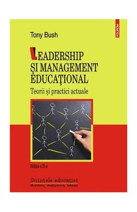 Leadership si management educational Ed.2 - Tony Bush