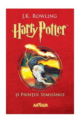 Harry Potter si Printul Semisange - J. K. Rowling