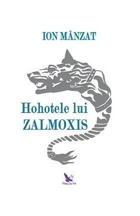 Hohotele lui Zalmoxis - Ion Manzat