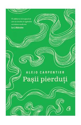 Pasii pierduti - Alejo Carpentier
