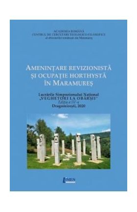 Amenintare revizionista si ocupatie horthysta in Maramures - Vasile Tiplea, Ioana Raluca Mirza