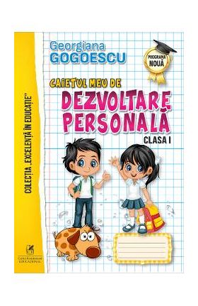 Caietul meu de dezvoltare personala - Clasa 1 - Georgiana Gogoescu