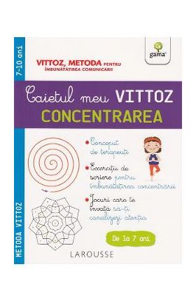 Caietul meu Vittoz: Concentrarea - Margot Dugenet, Suzanne Archawski