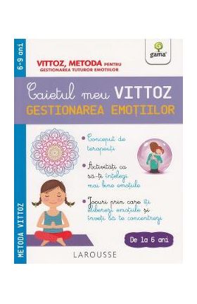 Caietul meu Vittoz: Gestionarea emotiilor - Suzanne Archawski, Suzanne Archawski