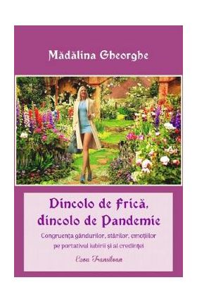 Dincolo de frica, dincolo de pandemie - Madalina Gheorghe