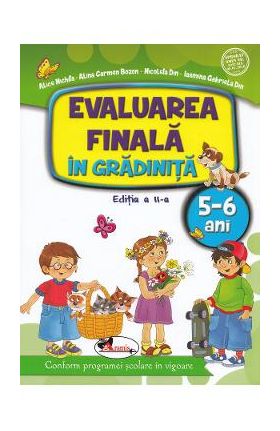 Evaluarea finala in gradinita 5-6 ani - Alice Nichita, Nicoleta Din, Alina Carmen Bozon, Iasmina Gabriela Din