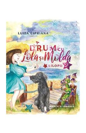 La drum cu Lola si Molda Vol.2 - Luiza Cipriana