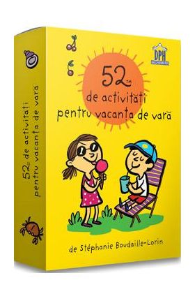 52 de activitati pentru vacanta de vara - Stephanie Boudaille-Lorin