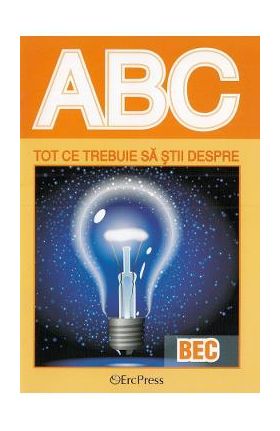 ABC Tot ce trebuie sa stii despre bec