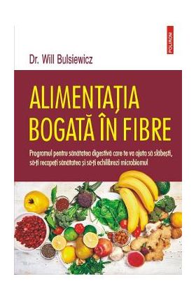 Alimentatia bogata in fibre - Dr. Will Bulsiewicz