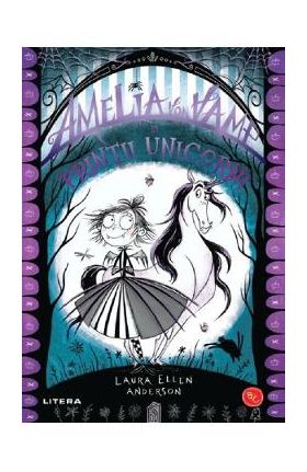 Amelia von Vamp si printii unicorni - Laura Ellen Anderson