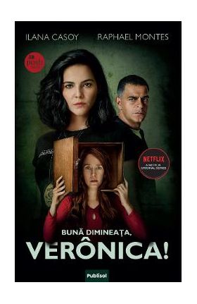 Buna dimineata, Veronica! - Ilana Casoy, Raphael Montes