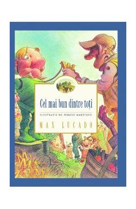 Cel mai bun dintre toti - Max Lucado