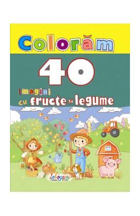 Coloram 40 de imagini cu fructe si legume