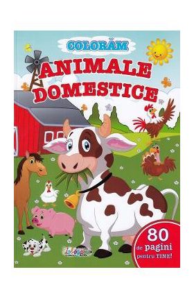 Coloram animale domestice. 80 de pagini pentru tine!