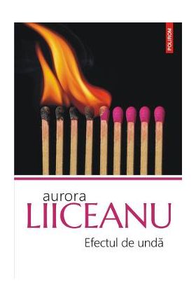 Efectul de unda - Aurora Liiceanu